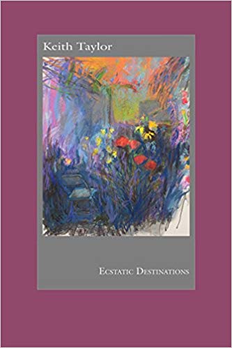 Ecstatic Destinations book cover by Keith Taylor