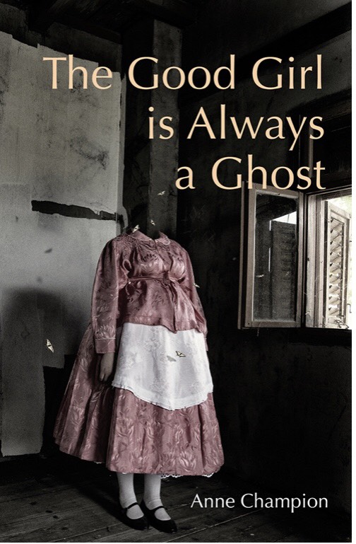The Good Girl is Always a Ghost book cover by Anne Champion